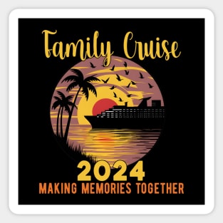 Family Cruise 2024 Making Memories Together Sticker